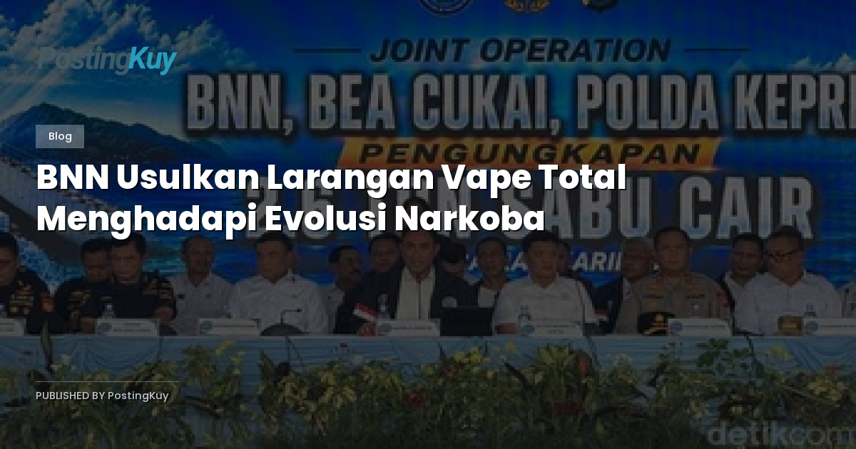 BNN Usulkan Larangan Vape Total Menghadapi Evolusi Narkoba