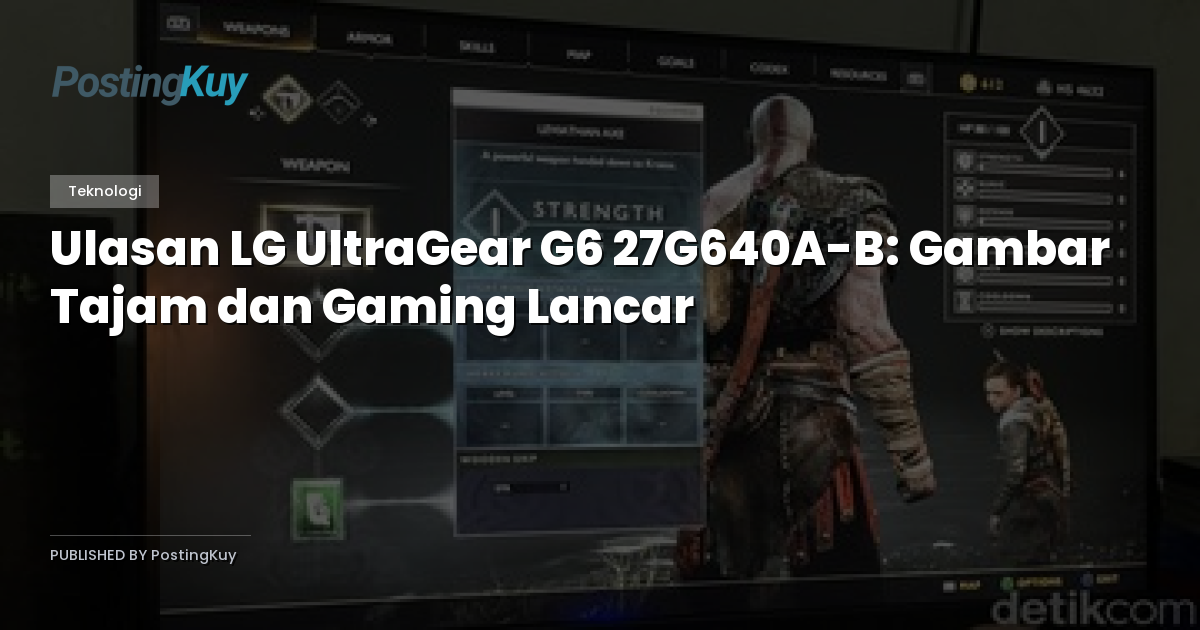 Ulasan LG UltraGear G6 27G640A-B: Gambar Tajam dan Gaming Lancar