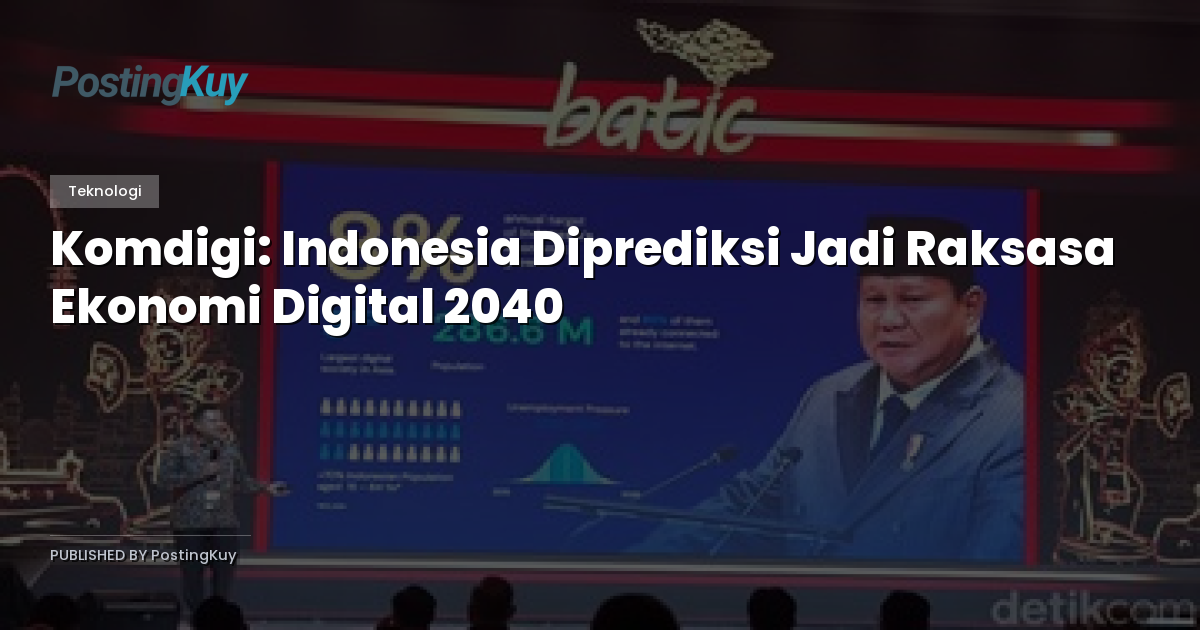 Komdigi: Indonesia Diprediksi Jadi Raksasa Ekonomi Digital 2040