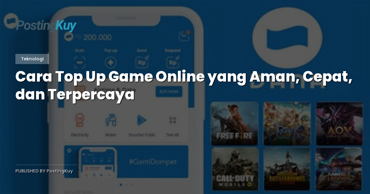 Cara Top Up Game Online yang Aman, Cepat, dan Terpercaya