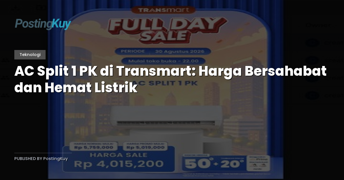AC Split 1 PK di Transmart: Harga Bersahabat dan Hemat Listrik