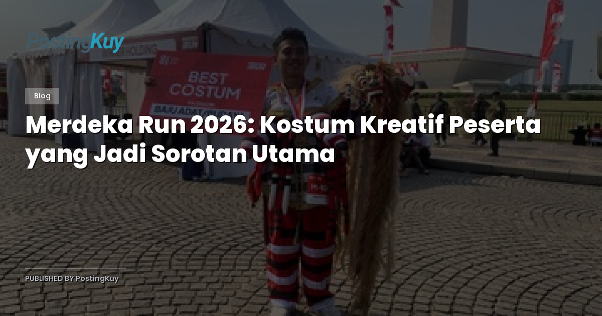 Merdeka Run 2026: Kostum Kreatif Peserta yang Jadi Sorotan Utama