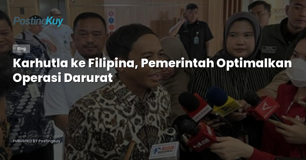 Karhutla ke Filipina, Pemerintah Optimalkan Operasi Darurat