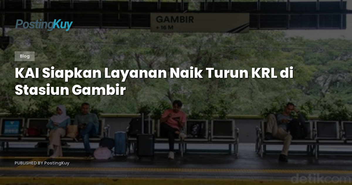 KAI Siapkan Layanan Naik Turun KRL di Stasiun Gambir