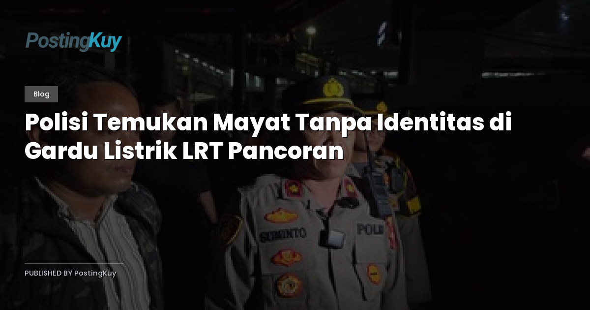Polisi Temukan Mayat Tanpa Identitas di Gardu Listrik LRT Pancoran
