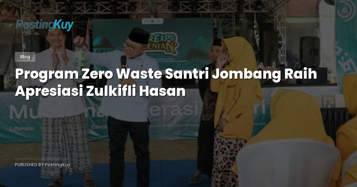 Program Zero Waste Santri Jombang Raih Apresiasi Zulkifli Hasan