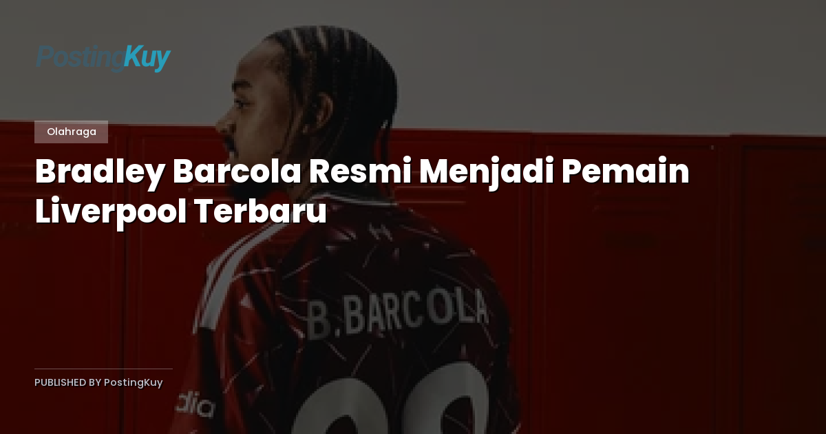 Bradley Barcola Resmi Menjadi Pemain Liverpool Terbaru