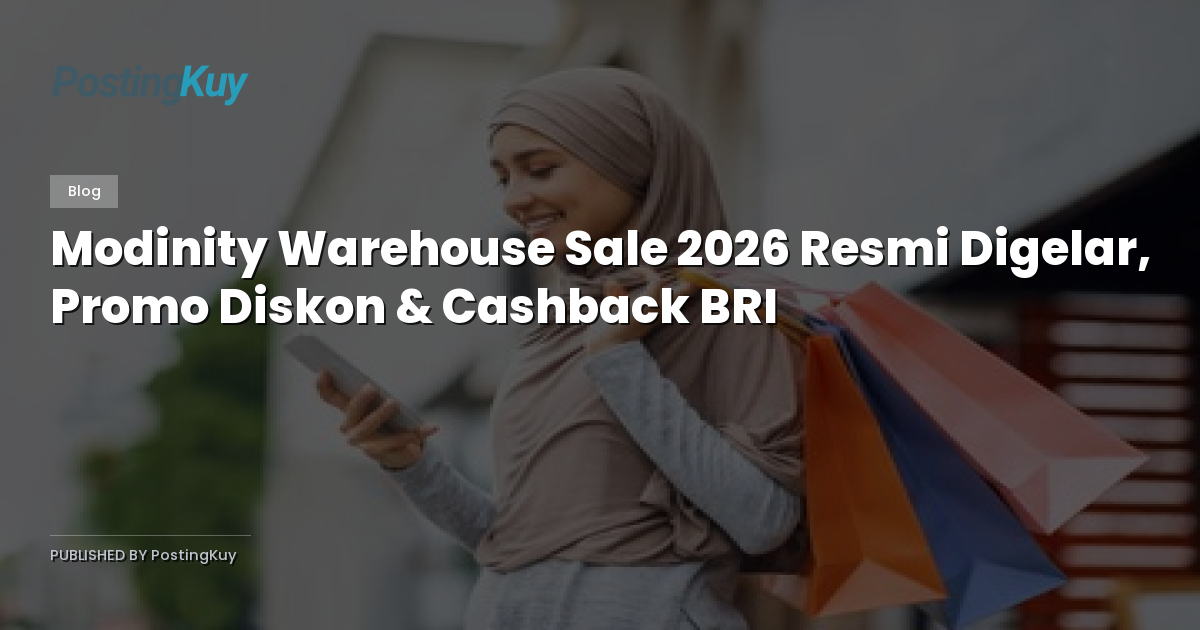 Modinity Warehouse Sale 2026 Resmi Digelar, Promo Diskon & Cashback BRI