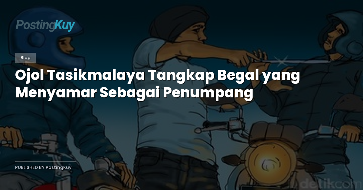 Ojol Tasikmalaya Tangkap Begal yang Menyamar Sebagai Penumpang