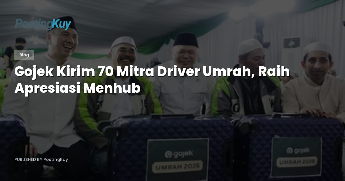 Gojek Kirim 70 Mitra Driver Umrah, Raih Apresiasi Menhub