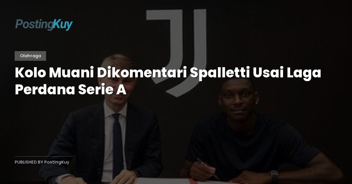 Kolo Muani Dikomentari Spalletti Usai Laga Perdana Serie A