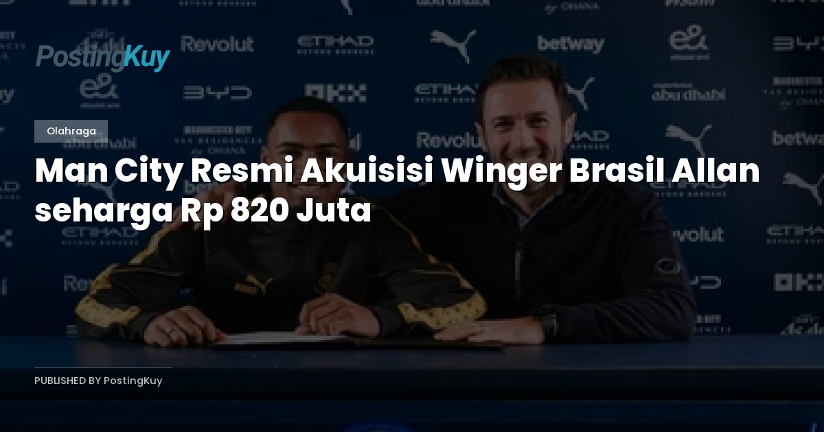 Man City Resmi Akuisisi Winger Brasil Allan seharga Rp 820 Juta