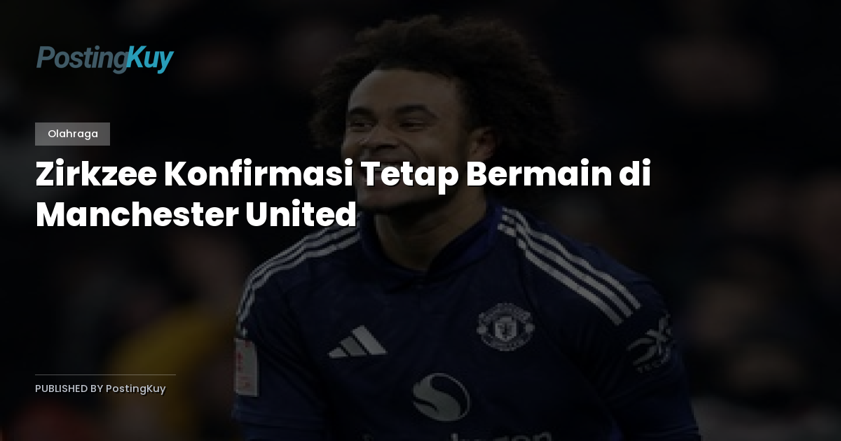 Zirkzee Konfirmasi Tetap Bermain di Manchester United