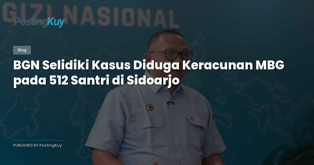 BGN Selidiki Kasus Diduga Keracunan MBG pada 512 Santri di Sidoarjo