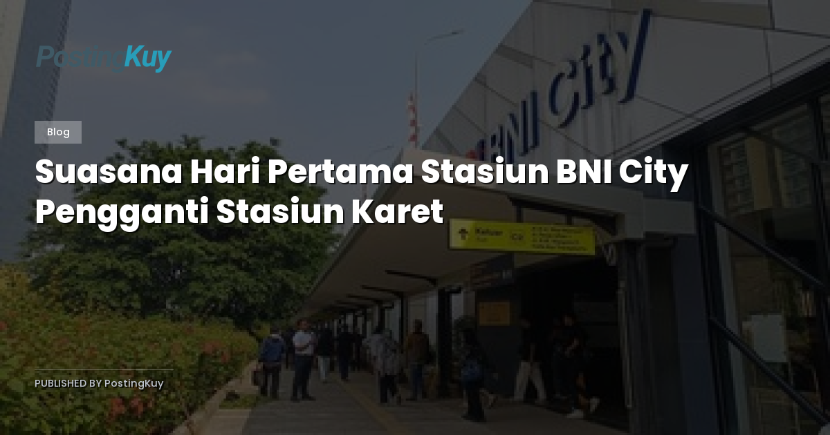 Suasana Hari Pertama Stasiun BNI City Pengganti Stasiun Karet
