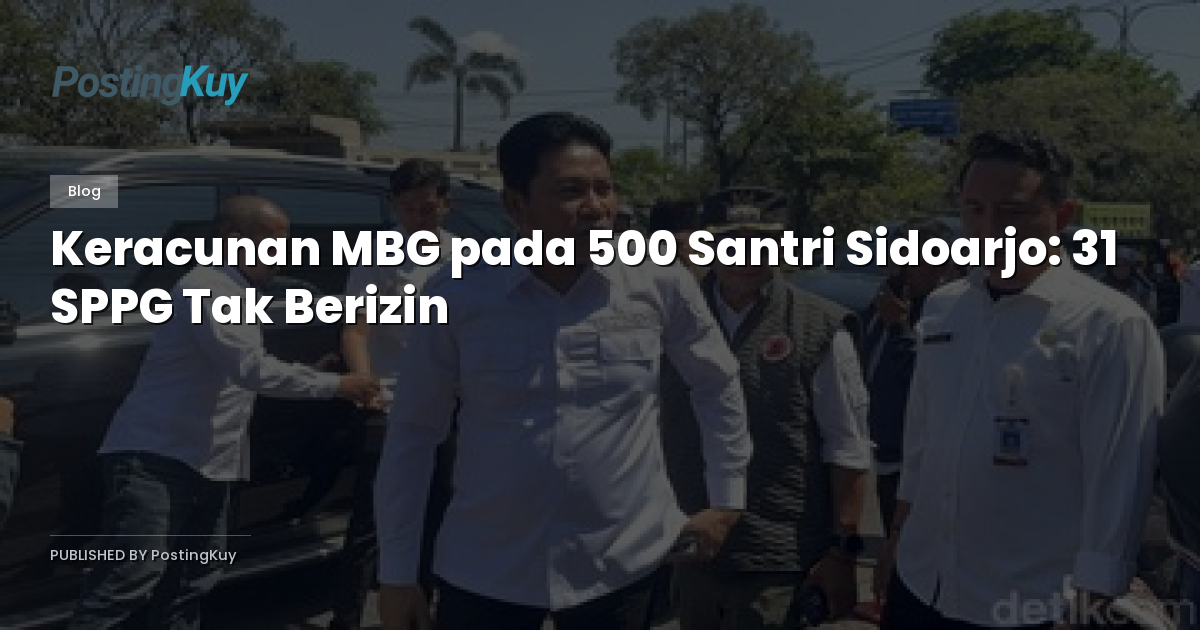 Keracunan MBG pada 500 Santri Sidoarjo: 31 SPPG Tak Berizin