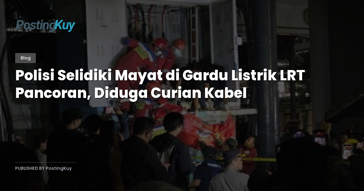 Polisi Selidiki Mayat di Gardu Listrik LRT Pancoran, Diduga Curian Kabel