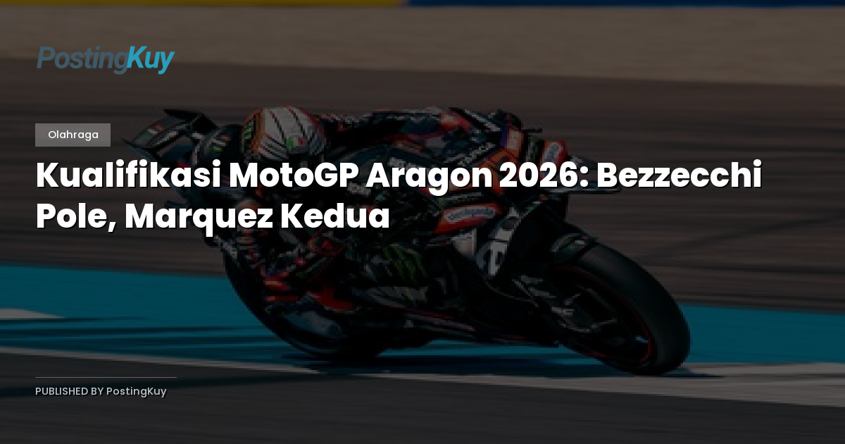 Kualifikasi MotoGP Aragon 2026: Bezzecchi Pole, Marquez Kedua