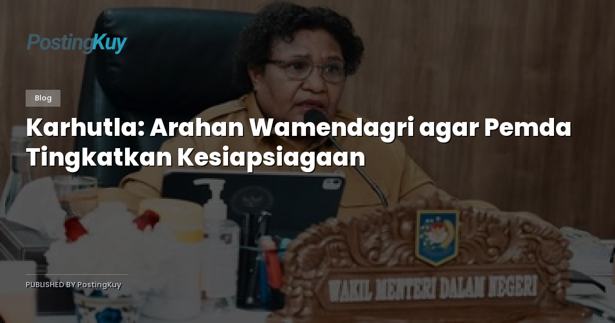 Karhutla: Arahan Wamendagri agar Pemda Tingkatkan Kesiapsiagaan