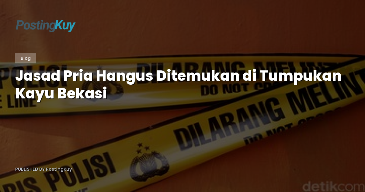 Jasad Pria Hangus Ditemukan di Tumpukan Kayu Bekasi