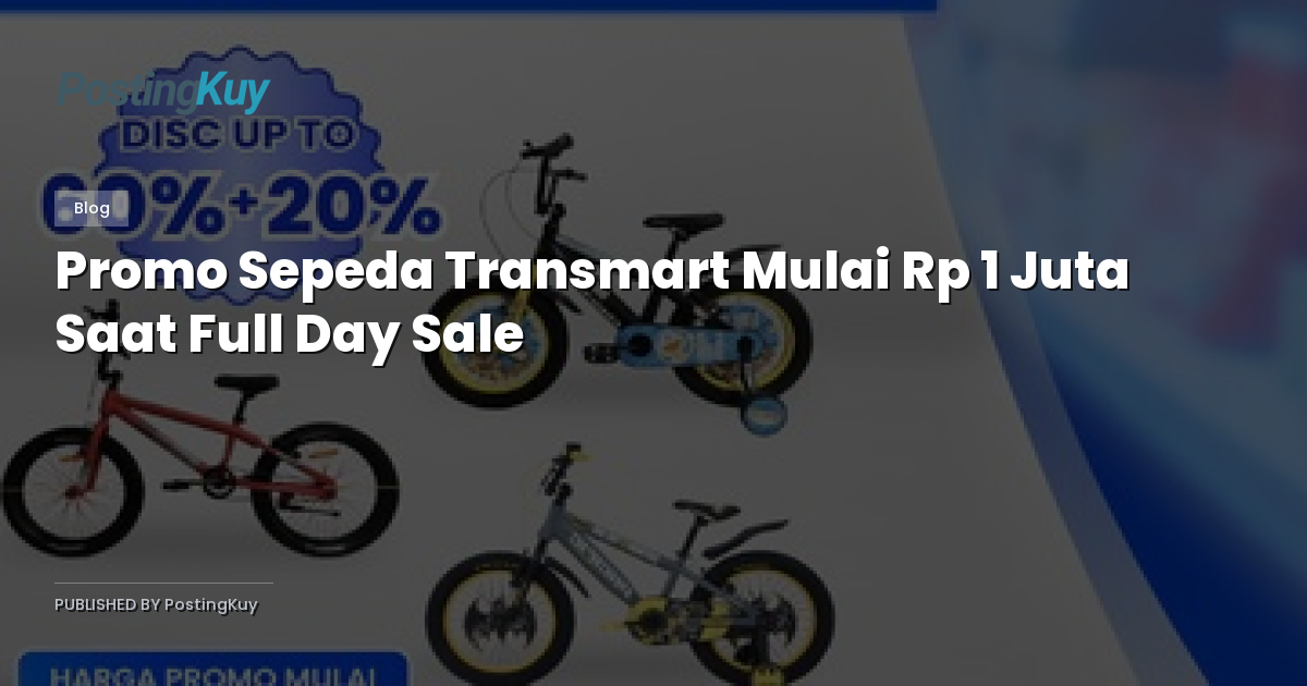 Promo Sepeda Transmart Mulai Rp 1 Juta Saat Full Day Sale