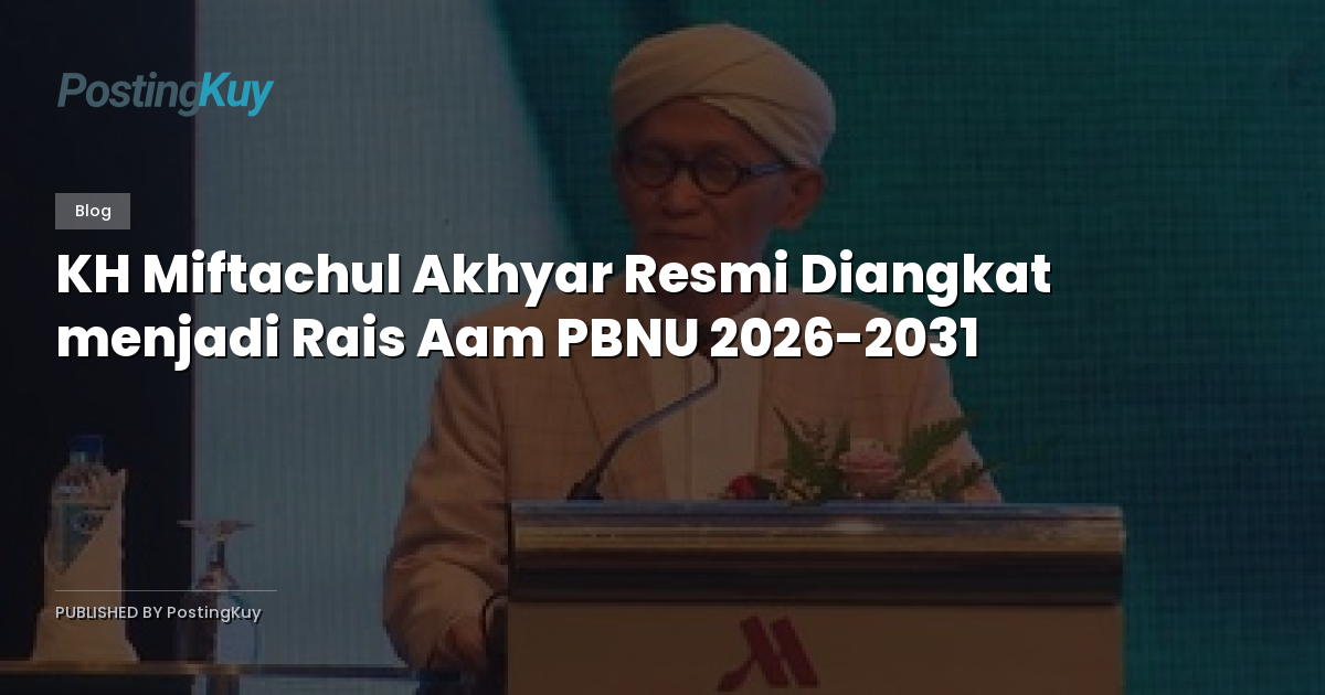 KH Miftachul Akhyar Resmi Diangkat menjadi Rais Aam PBNU 2026-2031
