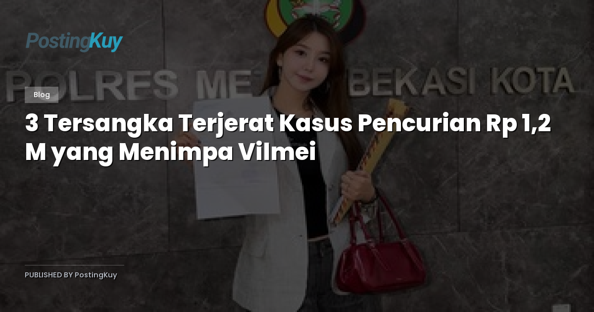3 Tersangka Terjerat Kasus Pencurian Rp 1,2 M yang Menimpa Vilmei
