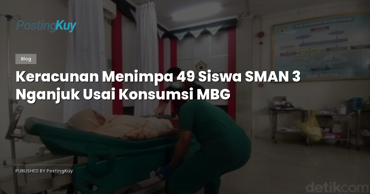Keracunan Menimpa 49 Siswa SMAN 3 Nganjuk Usai Konsumsi MBG