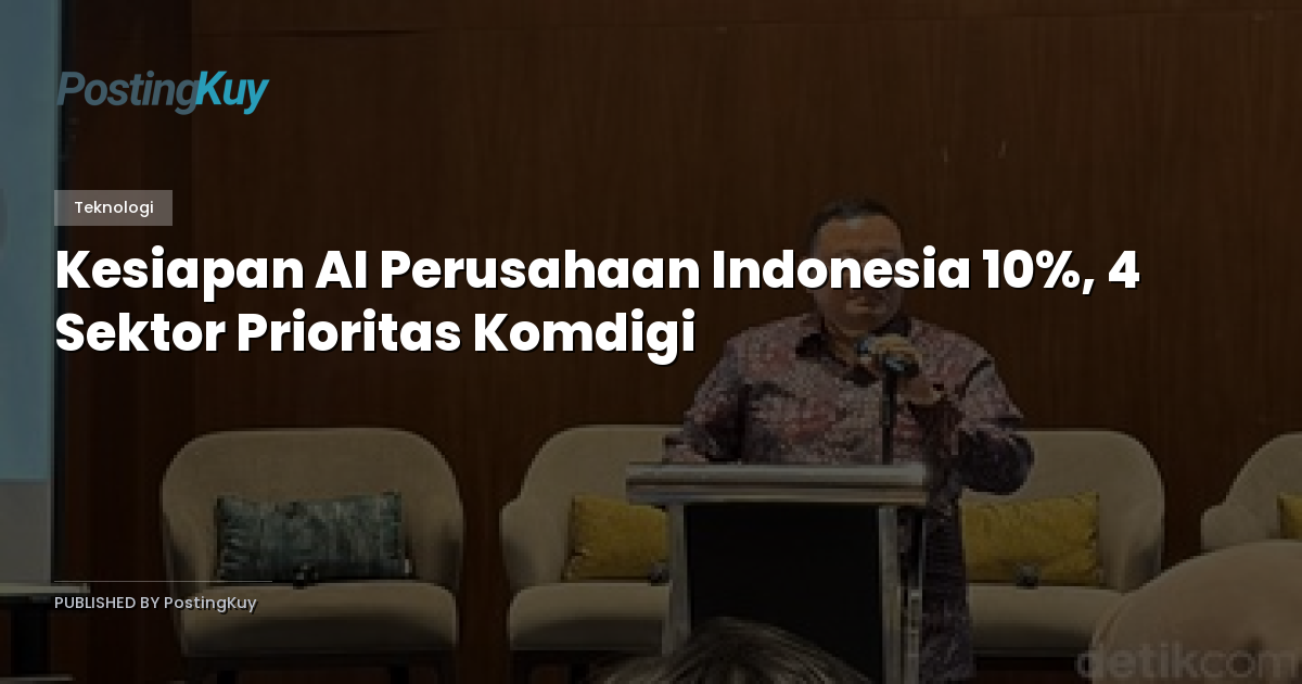 Kesiapan AI Perusahaan Indonesia 10%, 4 Sektor Prioritas Komdigi