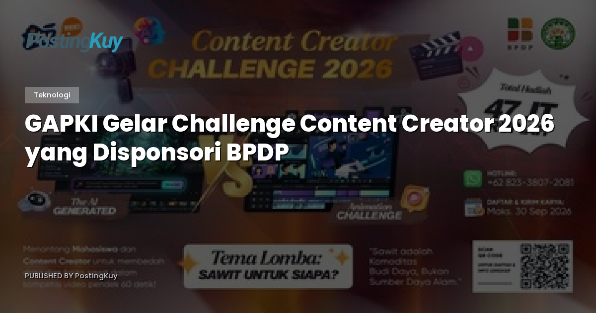 GAPKI Gelar Challenge Content Creator 2026 yang Disponsori BPDP