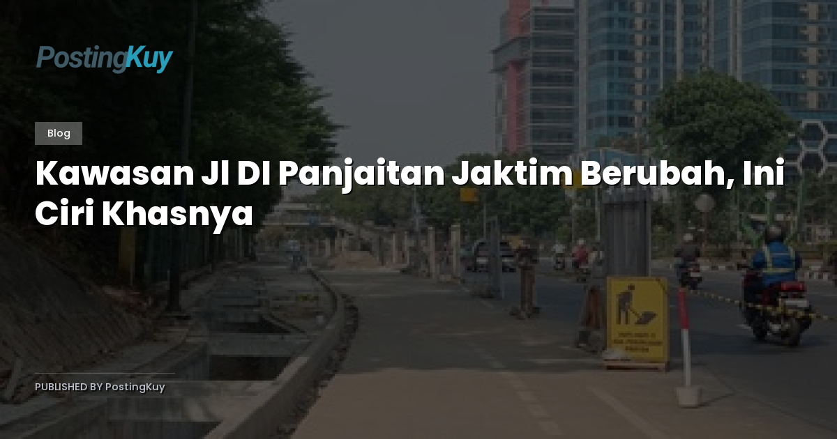 Kawasan Jl DI Panjaitan Jaktim Berubah, Ini Ciri Khasnya