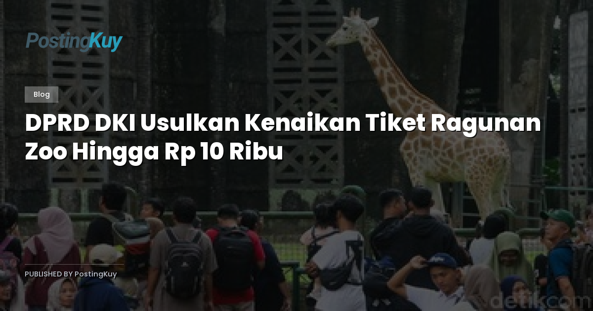 DPRD DKI Usulkan Kenaikan Tiket Ragunan Zoo Hingga Rp 10 Ribu