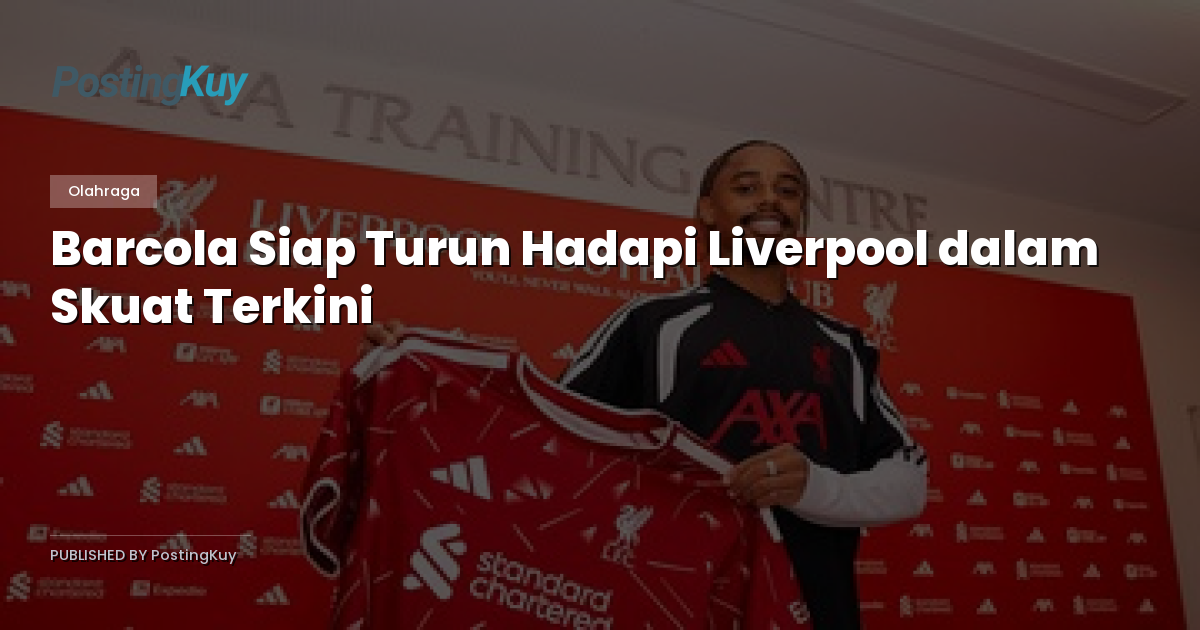 Barcola Siap Turun Hadapi Liverpool dalam Skuat Terkini