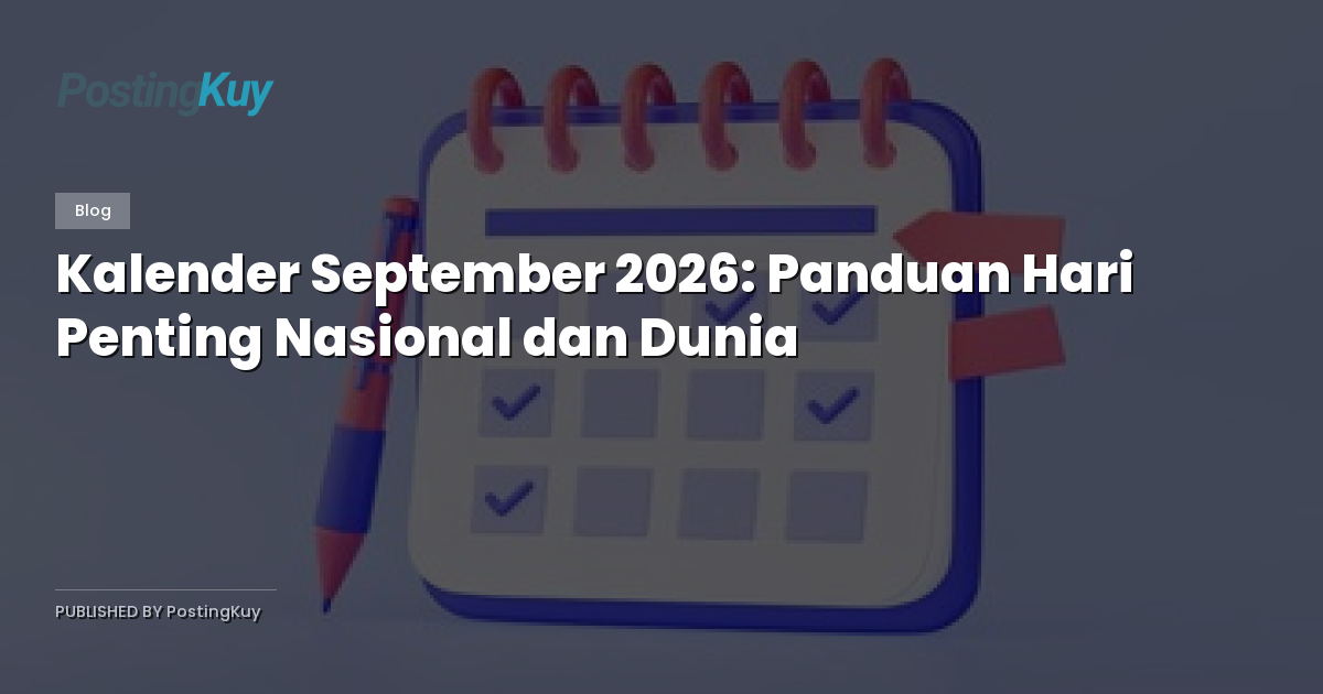 Kalender September 2026: Panduan Hari Penting Nasional dan Dunia