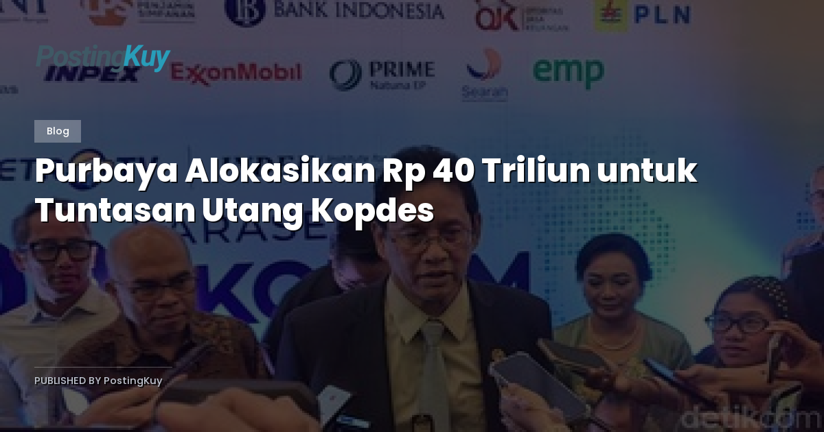 Purbaya Alokasikan Rp 40 Triliun untuk Tuntasan Utang Kopdes