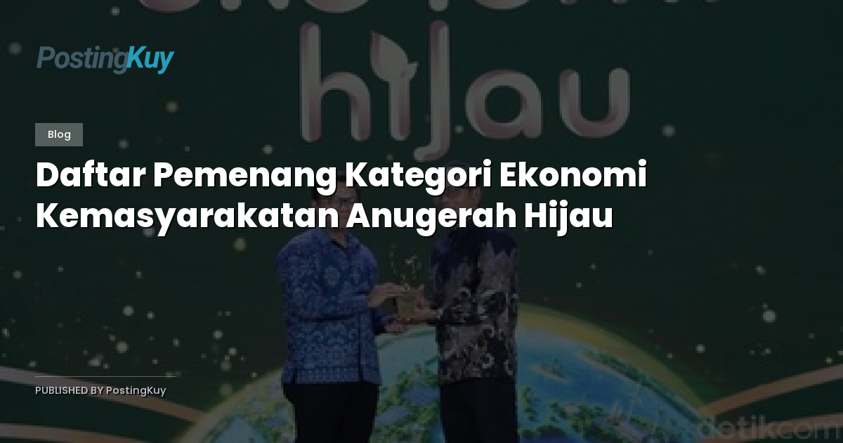 Daftar Pemenang Kategori Ekonomi Kemasyarakatan Anugerah Hijau