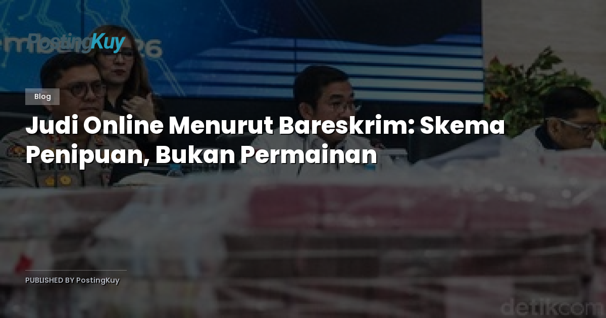 Judi Online Menurut Bareskrim: Skema Penipuan, Bukan Permainan