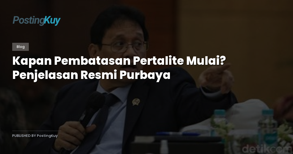 Kapan Pembatasan Pertalite Mulai? Penjelasan Resmi Purbaya