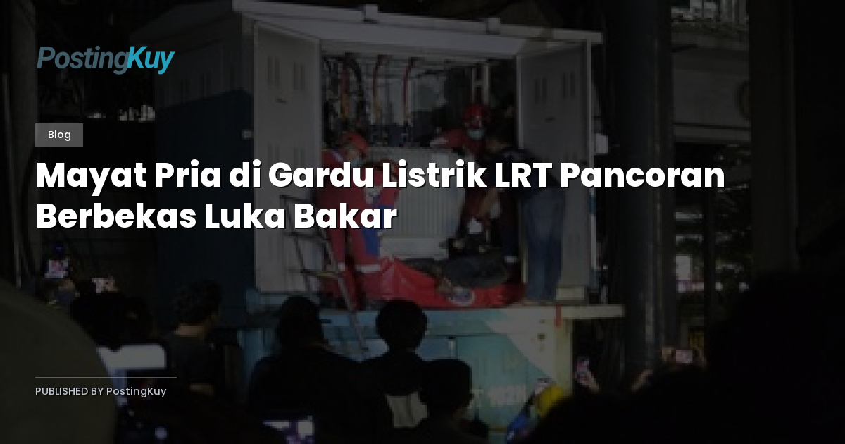 Mayat Pria di Gardu Listrik LRT Pancoran Berbekas Luka Bakar