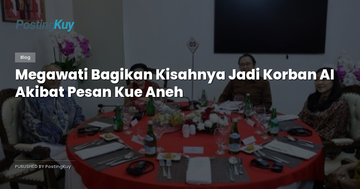 Megawati Bagikan Kisahnya Jadi Korban AI Akibat Pesan Kue Aneh