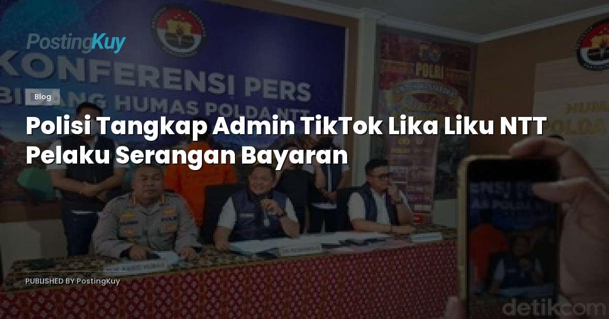 Polisi Tangkap Admin TikTok Lika Liku NTT Pelaku Serangan Bayaran