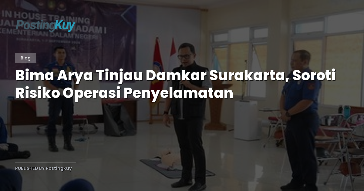 Bima Arya Tinjau Damkar Surakarta, Soroti Risiko Operasi Penyelamatan