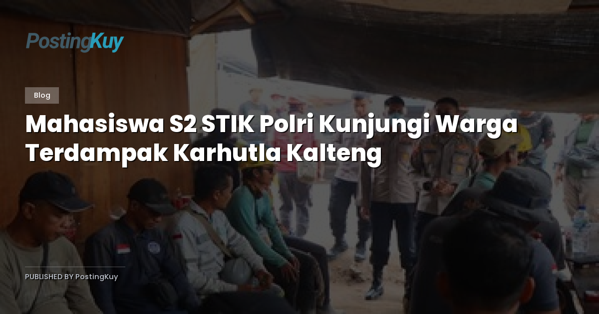 Mahasiswa S2 STIK Polri Kunjungi Warga Terdampak Karhutla Kalteng