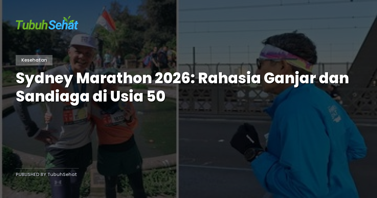 Sydney Marathon 2026: Rahasia Ganjar dan Sandiaga di Usia 50
