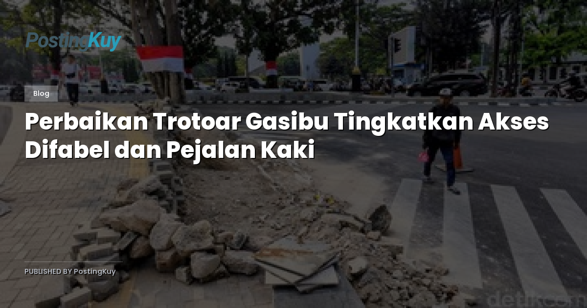 Perbaikan Trotoar Gasibu Tingkatkan Akses Difabel dan Pejalan Kaki