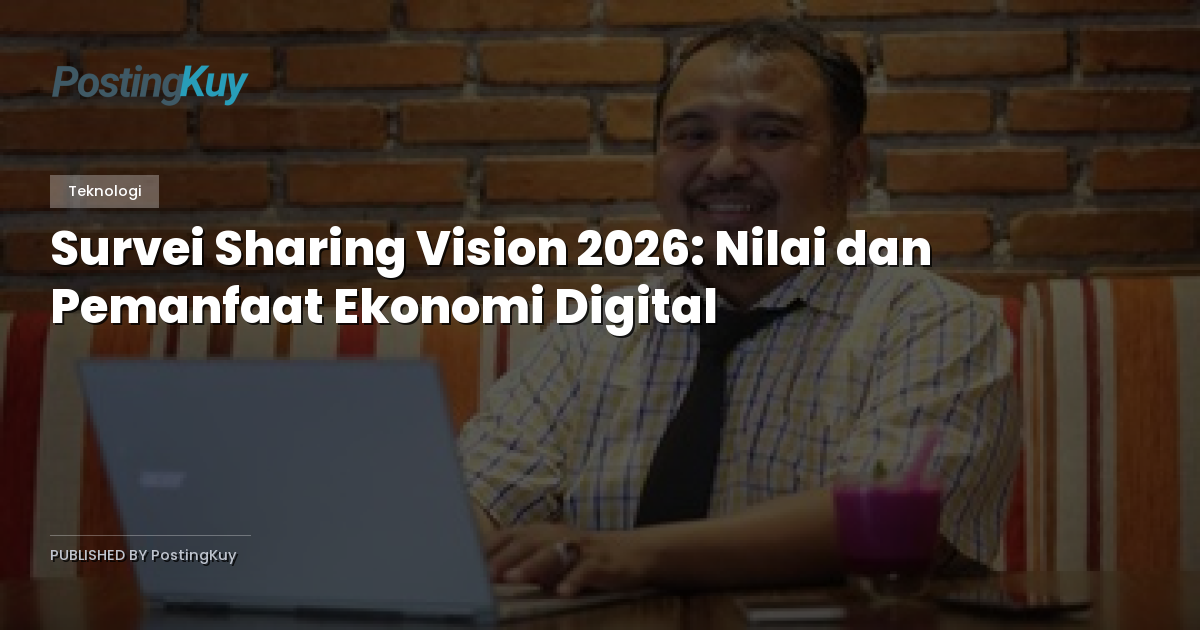 Survei Sharing Vision 2026: Nilai dan Pemanfaat Ekonomi Digital