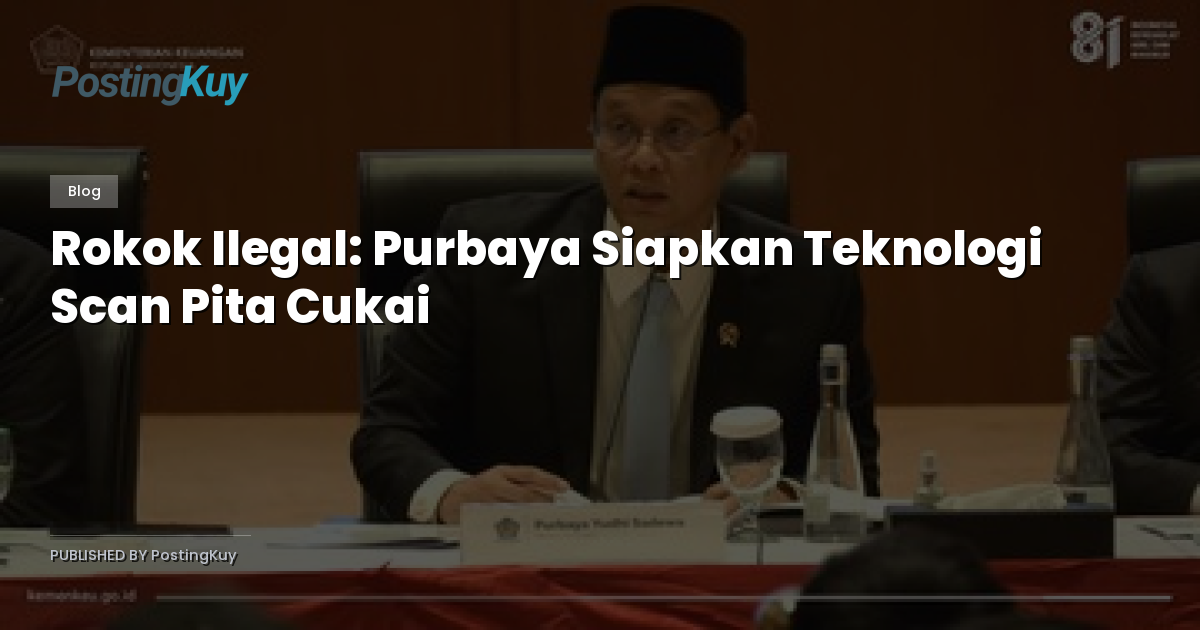 Rokok Ilegal: Purbaya Siapkan Teknologi Scan Pita Cukai