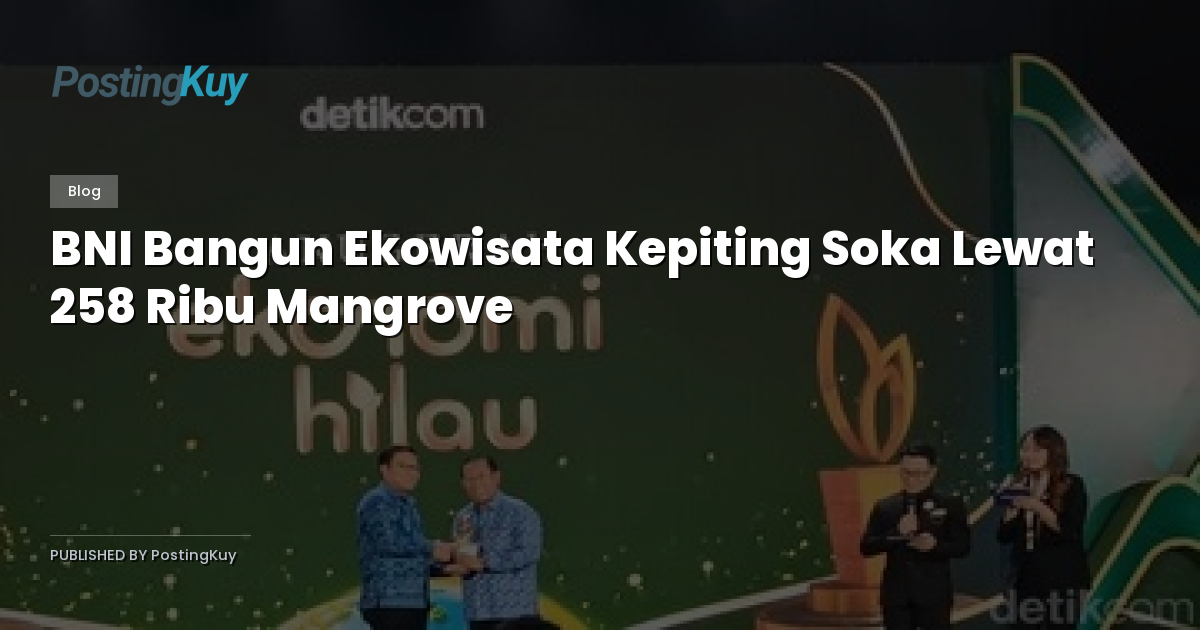 BNI Bangun Ekowisata Kepiting Soka Lewat 258 Ribu Mangrove