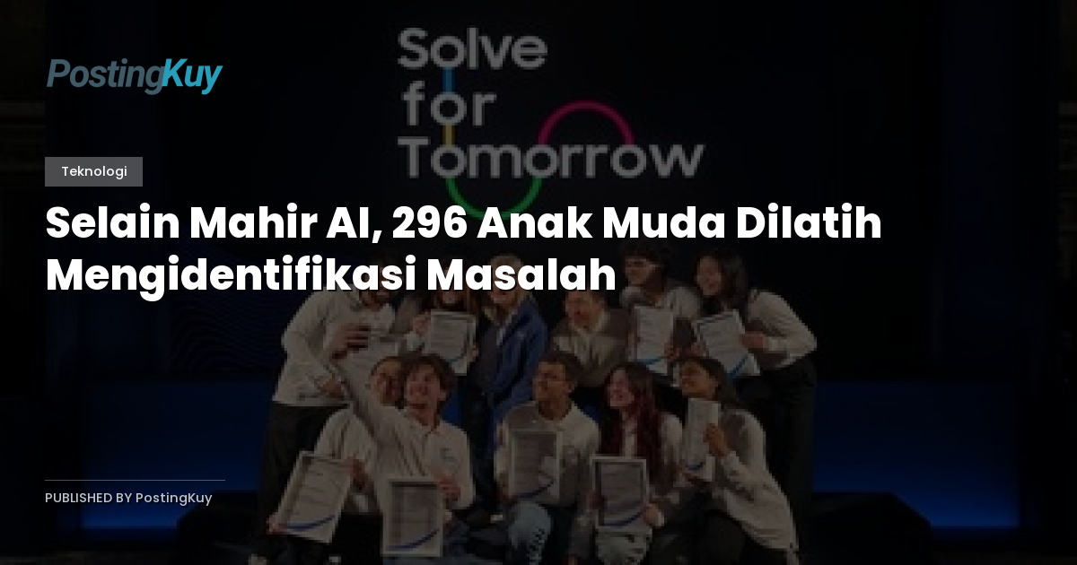 Selain Mahir AI, 296 Anak Muda Dilatih Mengidentifikasi Masalah