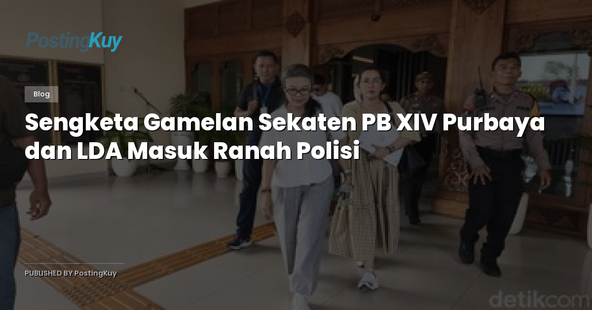 Sengketa Gamelan Sekaten PB XIV Purbaya dan LDA Masuk Ranah Polisi